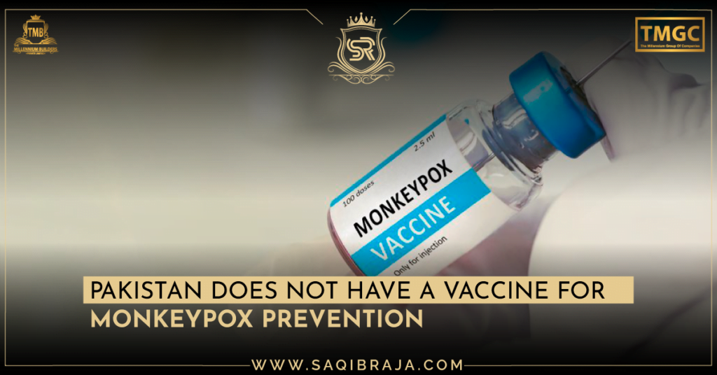 Pakistan Does not have a Vaccine for MonkeyPox Prevention