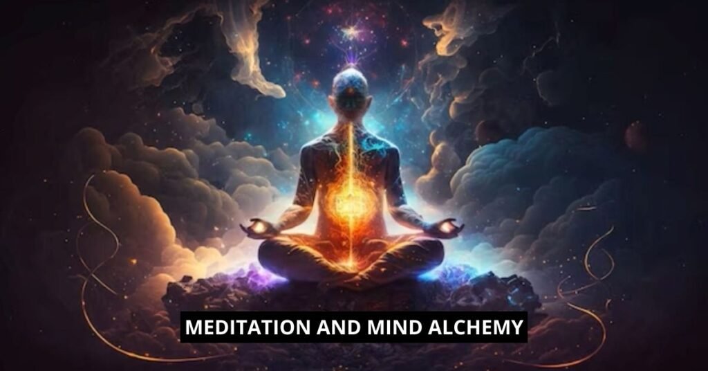 Meditation and Mind Alchemy