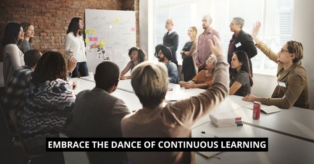 Embrace the Dance of Continuous Learning