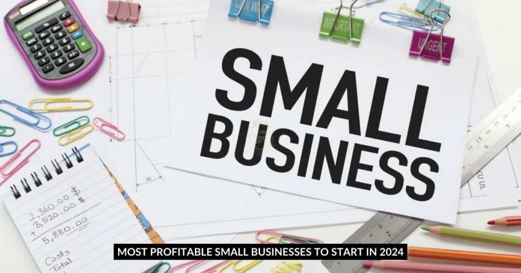 Most Profitable Small Businesses to Start